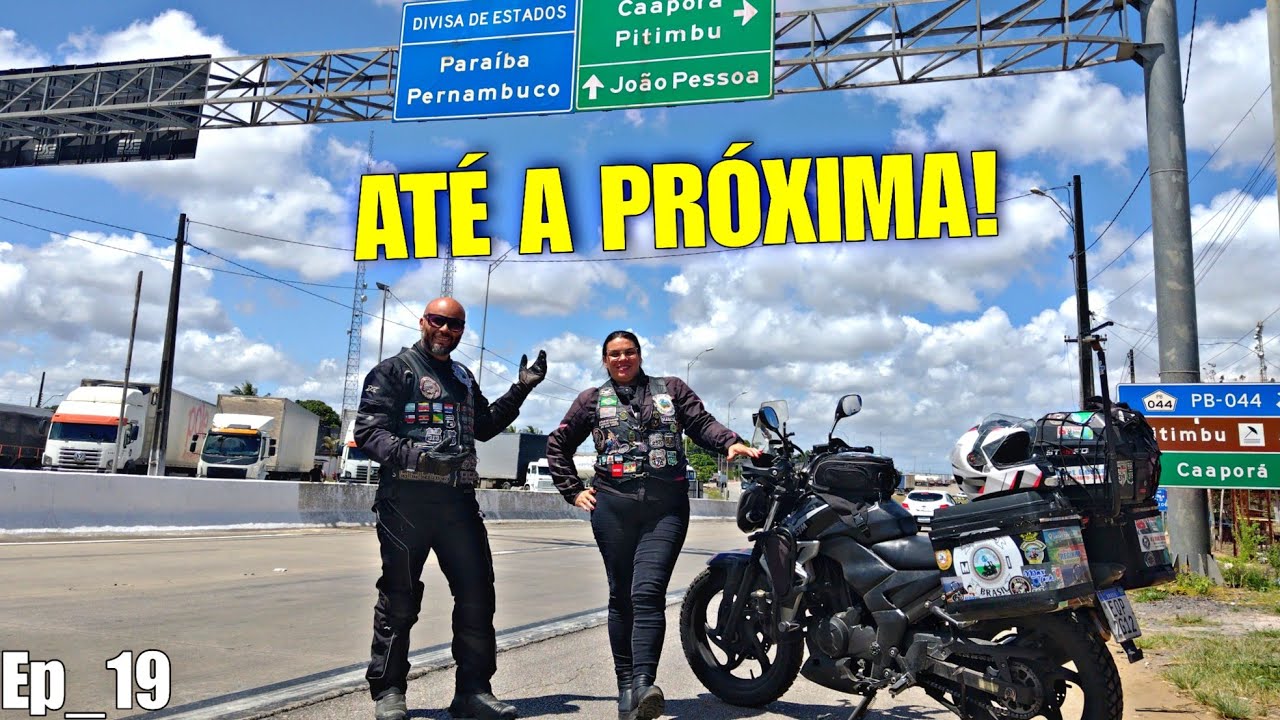 Ep_19 VIAGEM DE MOTO PARA O CEARÁ COM GARUPA! (ESPOSA) CHEGANDO NA PARAÍBA!