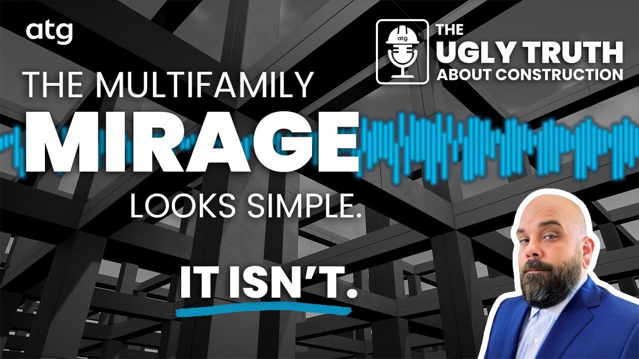 The Multifamily Mirage— Looks Simple. It Isn't | The Ugly Truth About Construction