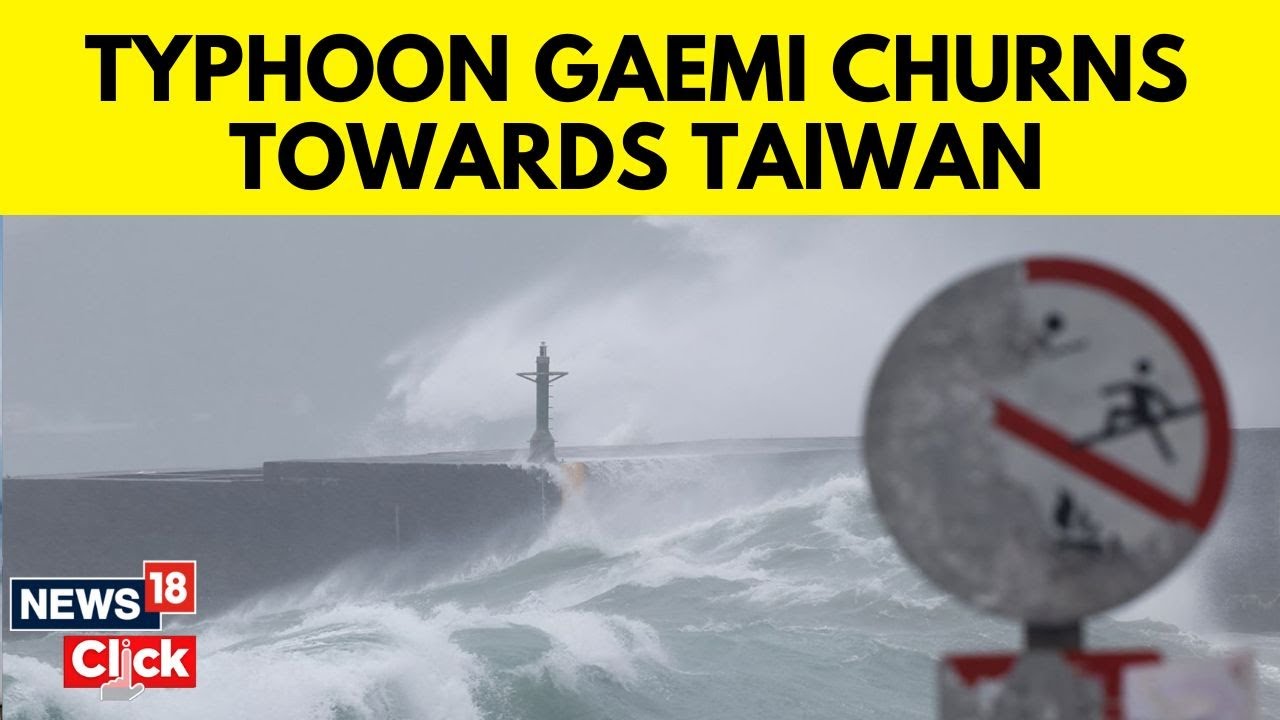 Typhoon Gaemi Update | Taiwan Grounds Flights As It Braces For Strong Storm To Make Landfall | N18G