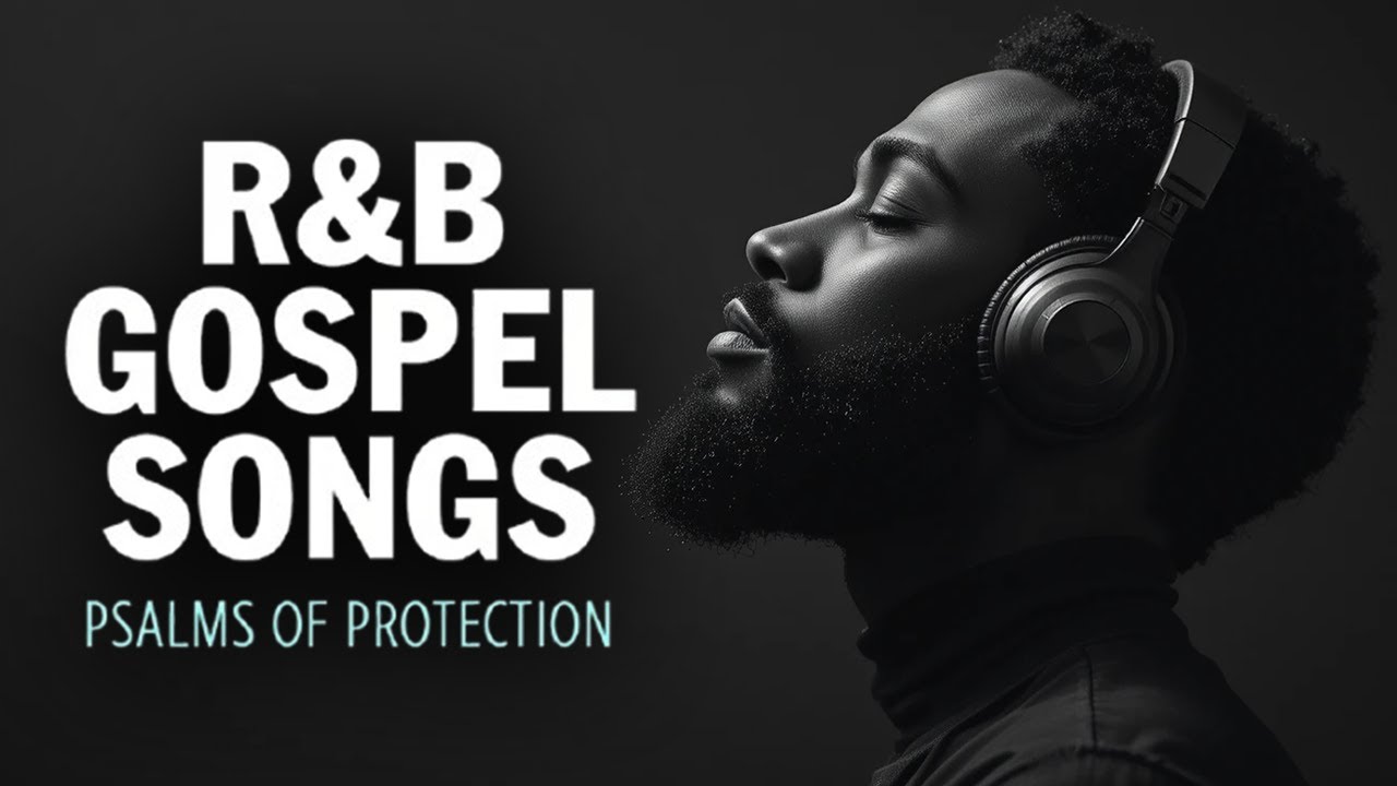 Powerful Psalms in R&B Gospel | Christian Worship Music for the Soul
