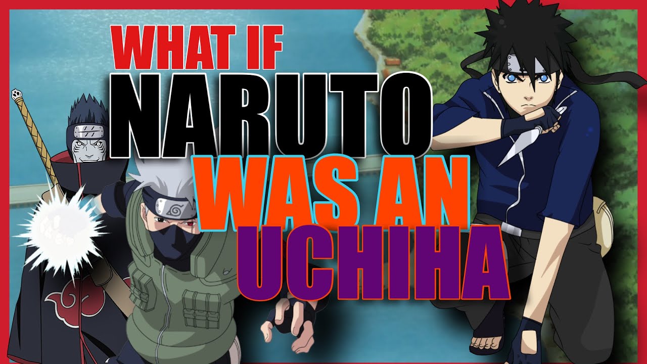 What - if naruto was an uchiha (part 2)