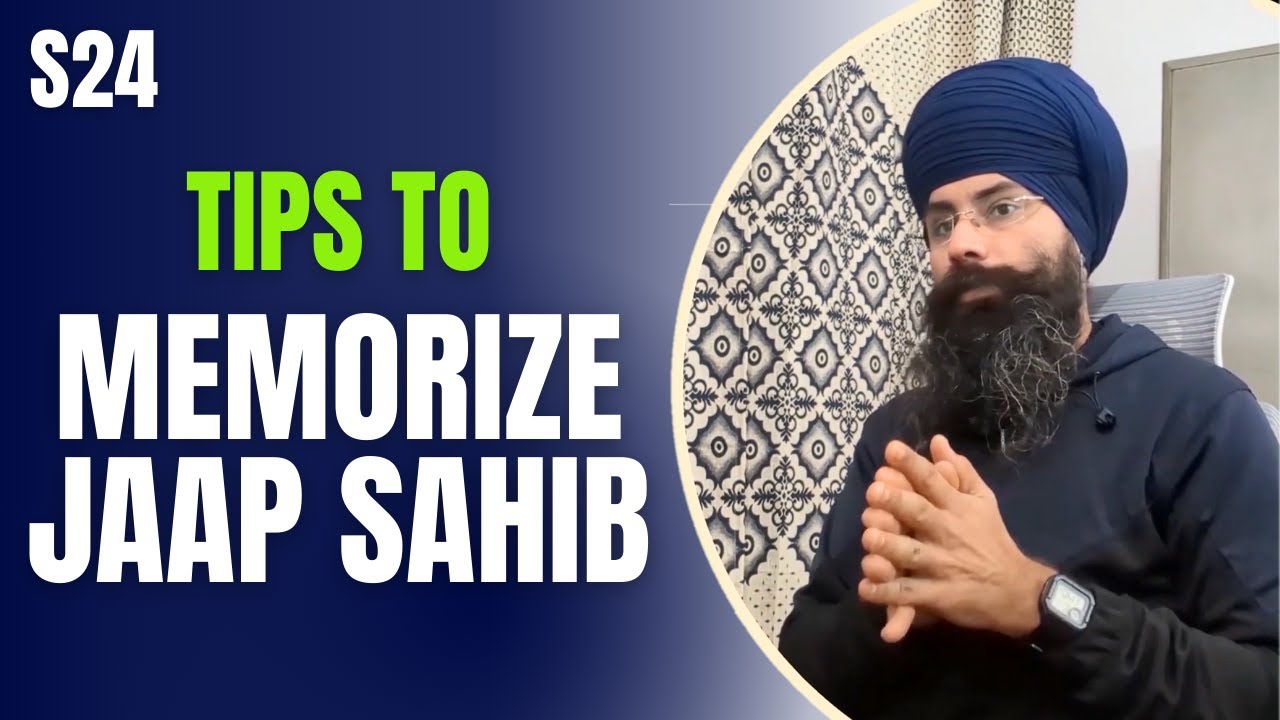 S24 || Tips to Memorize Jaap Sahib || Jaap Sahib Santhia