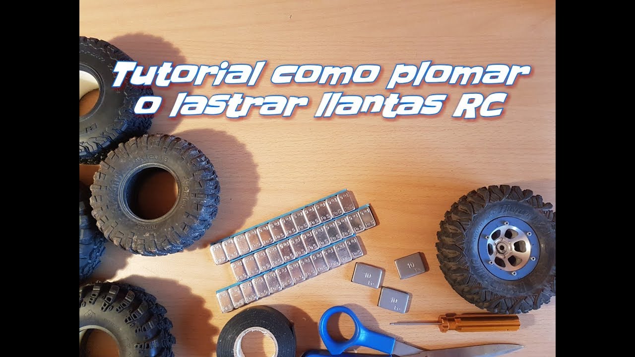 Como plomar o lastrar llantas Crawler RC