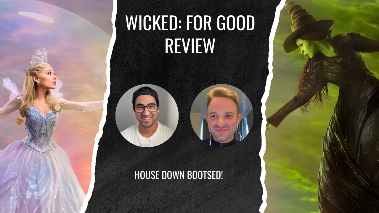 Wicked For Good Review: House Down BOOTSED!