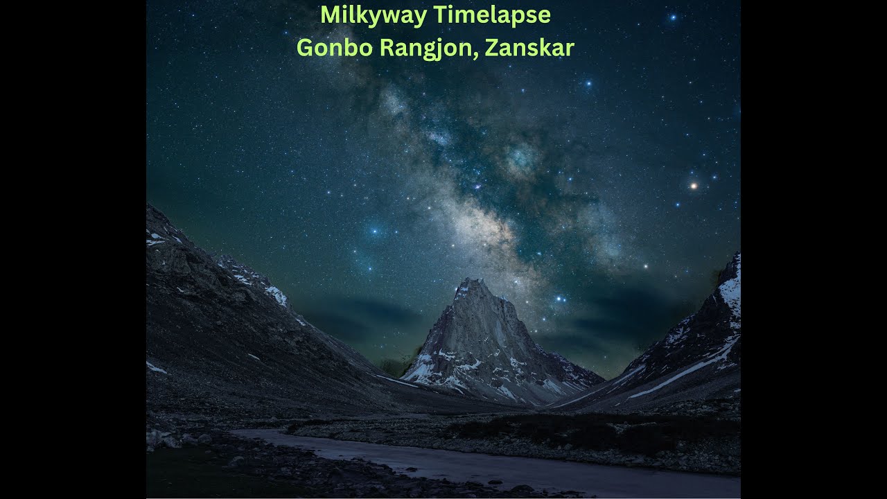 Gonbo Rangjon, Zanskar Milkyway Timelapse 2025