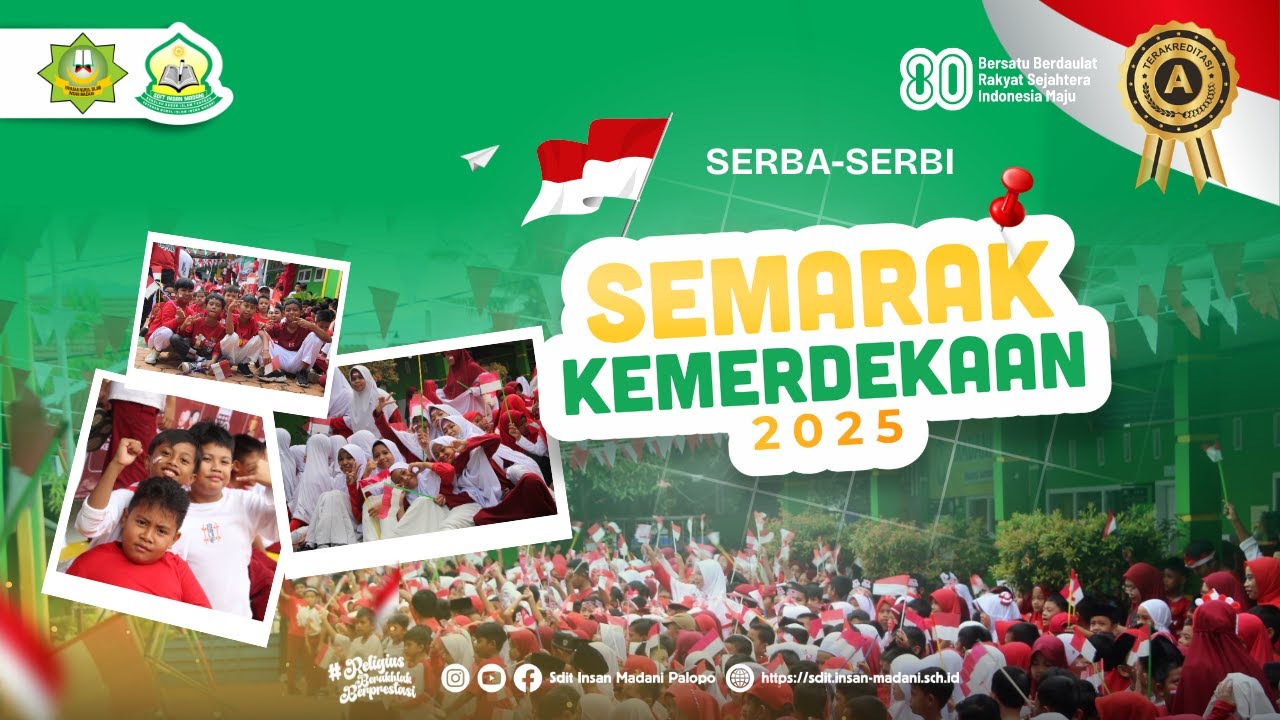 SERBA SERBI SEMARAK KEMERDEKAAN 2025   SDIT INSAN MADANI PALOPO