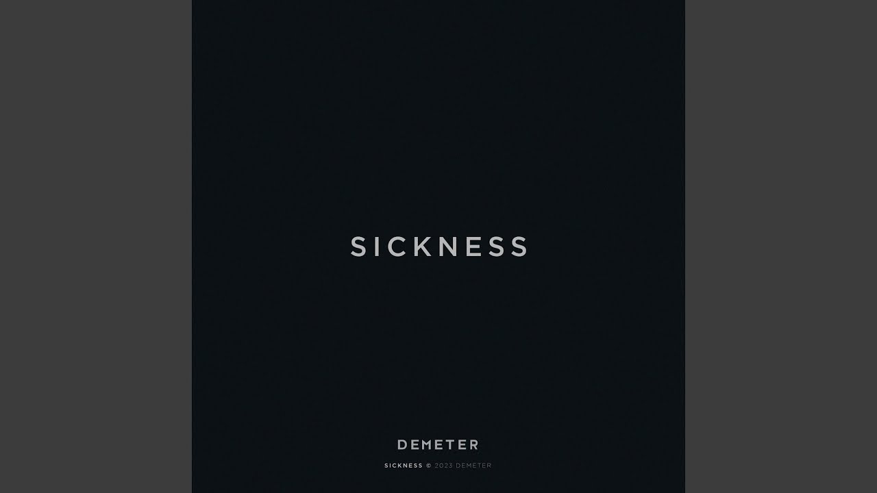 Sickness