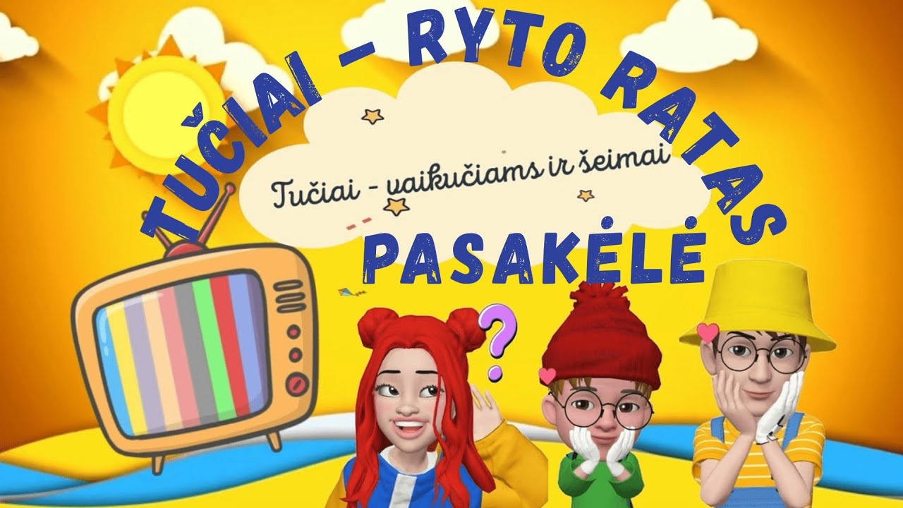 Tučiai - Ryto ratas | Pasakėlė ir užduotėlė