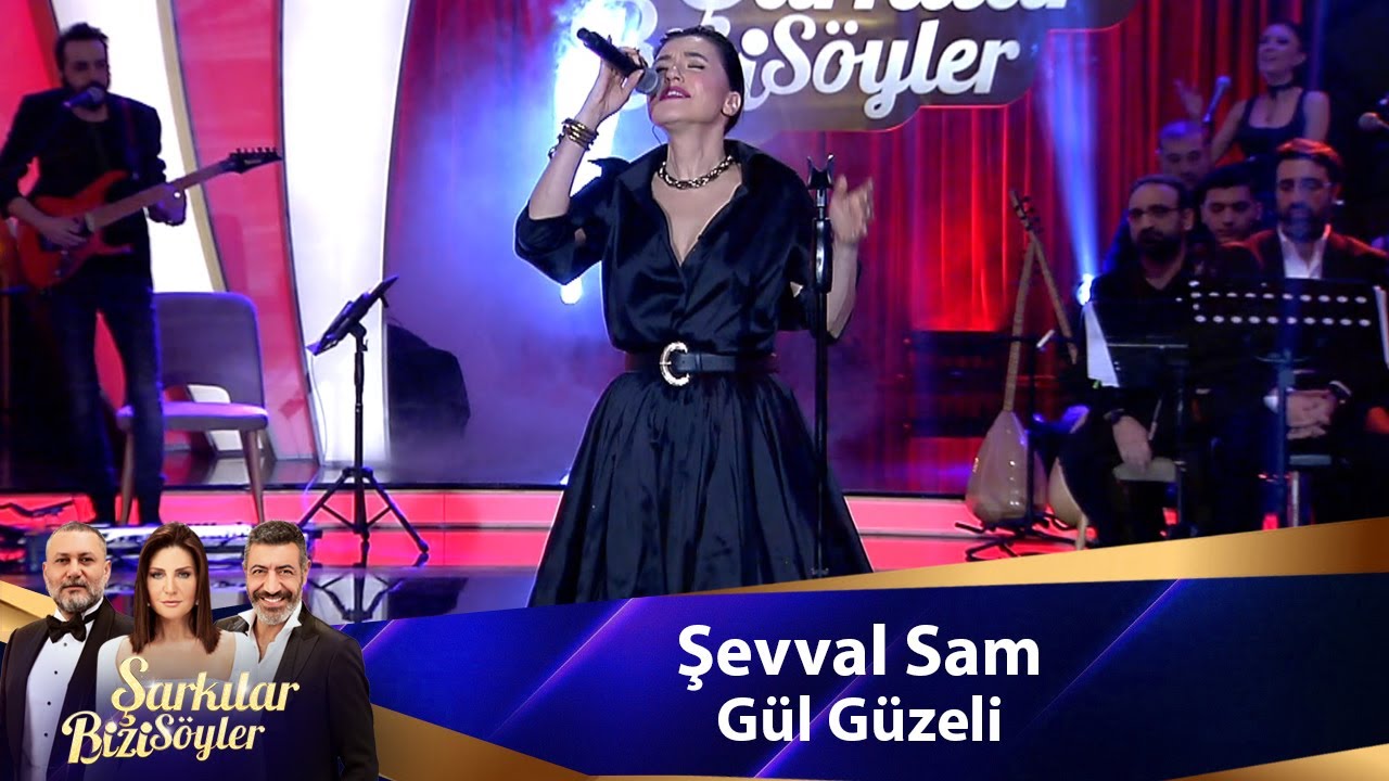 Şevval Sam - GÜL GÜZELİ
