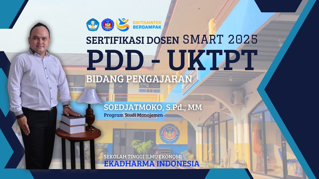 PDD-UKTPT BIDANG PENGAJARAN | SERDOS SMART 2025 | SOEDJATMOKO | STIE EKADHARMA INDONESIA