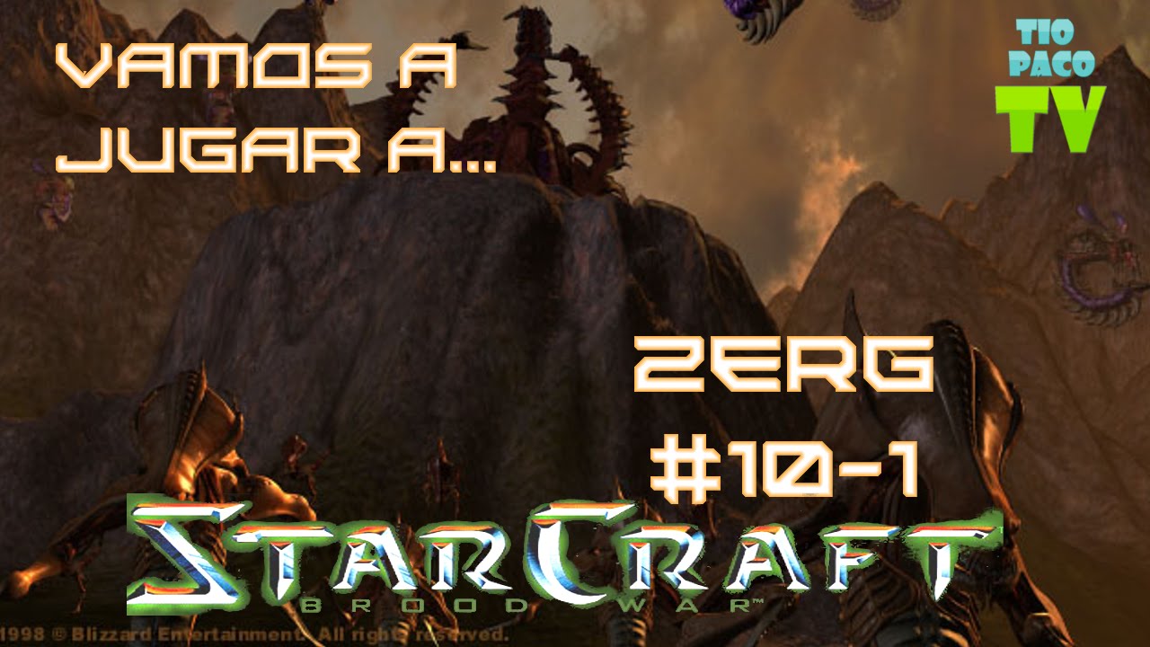 Starcraft: Brood War Gameplay [Español] - Campaña Zerg #10-1 