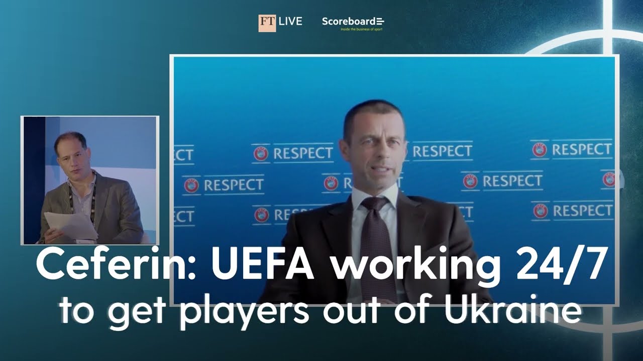 Ceferin | UEFA working 24/7 to get players out of Ukraine