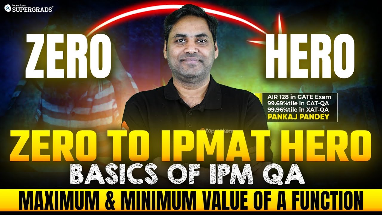 Zero to IPMAT Hero🚀| Maximum and Minimum value of a function - Basics of IPM QA | IPMAT 2026 LR Prep