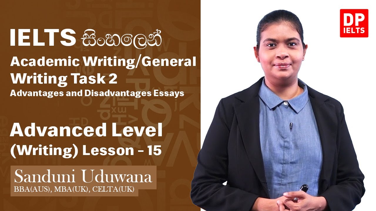Advanced Level (Writing) - Lesson 15 | Advantages and Disadvantages Essays | IELTS in Sinhala