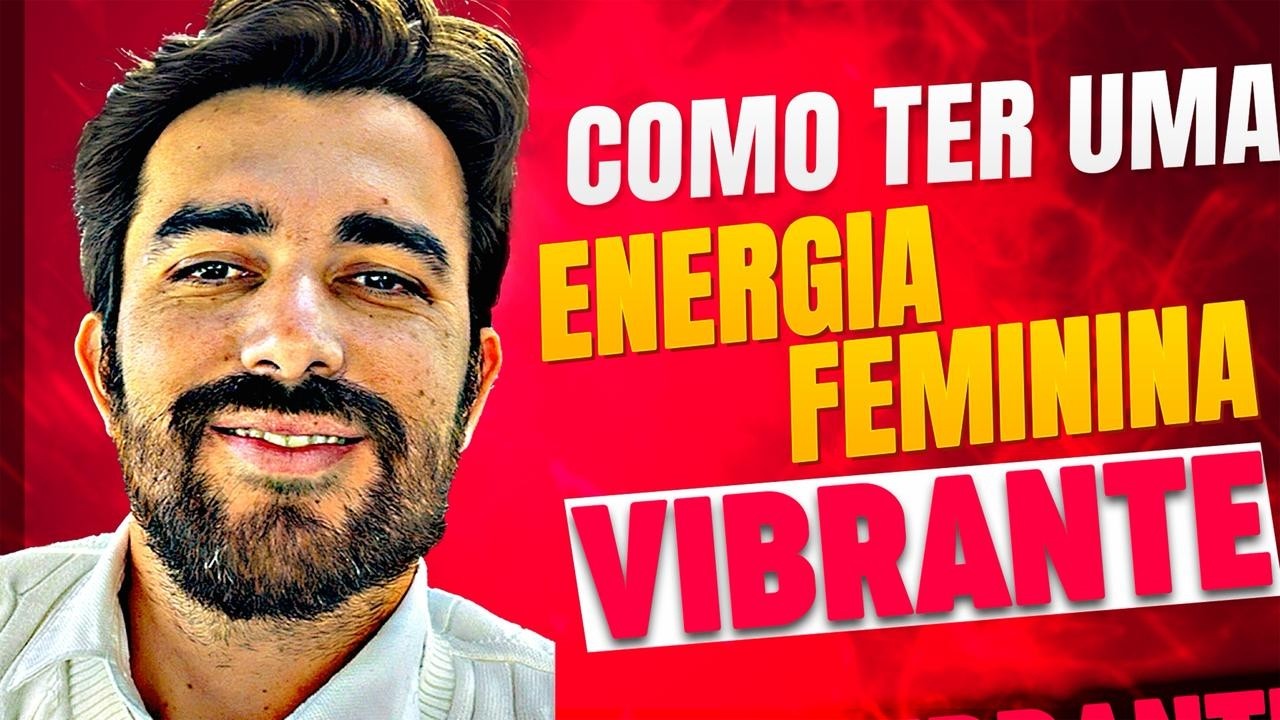5 SEGREDOS DA ENERGIA FEMININA QUE ATRAEM OS HOMENS