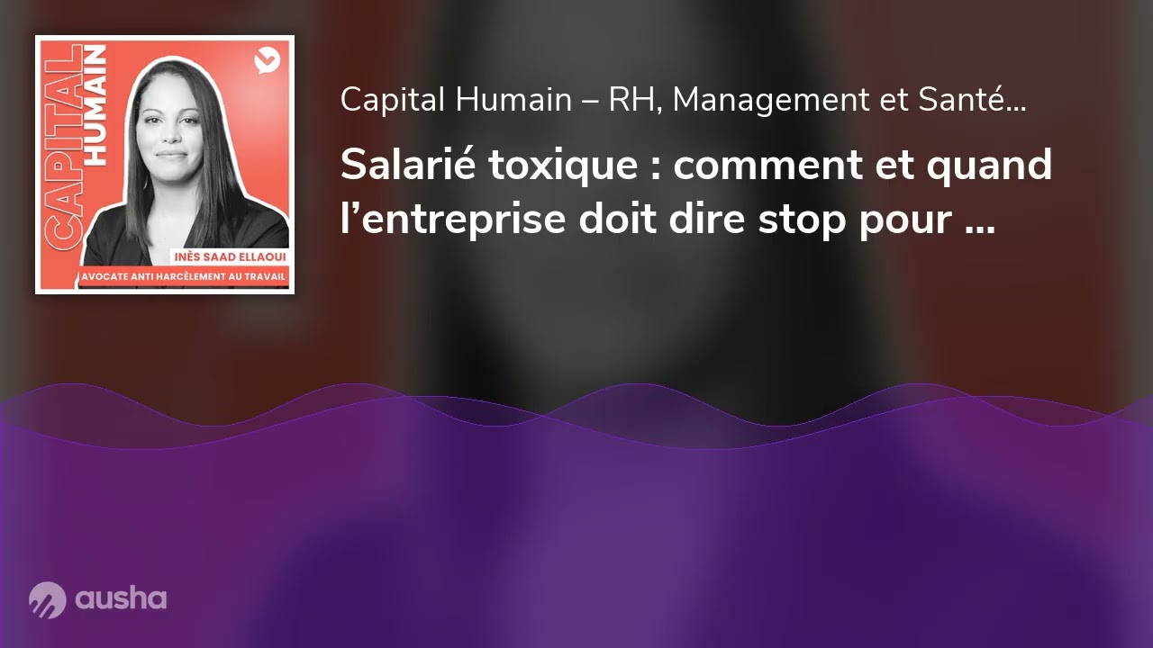 Salarié toxique : comment et quand l’entreprise doit dire stop pour protéger le collectif .