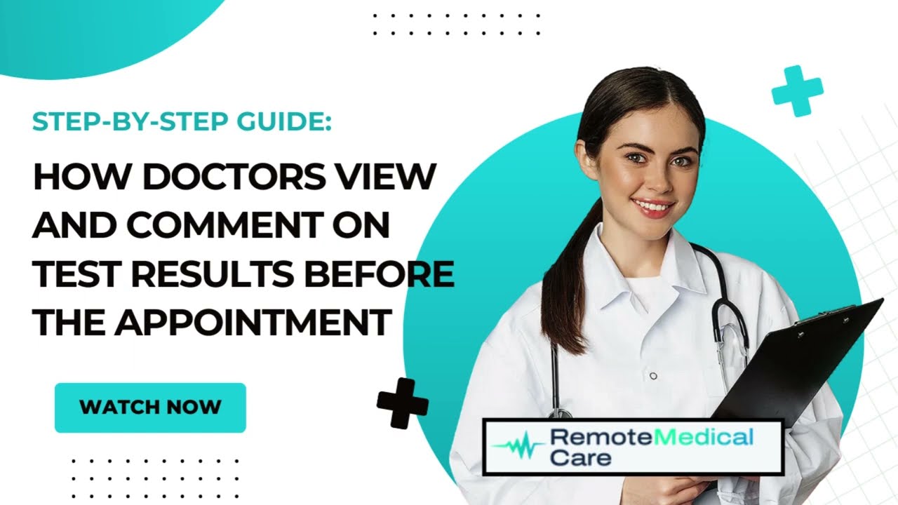 Doctor - How Doctors View and Comment on Test Results Before the Appointment
