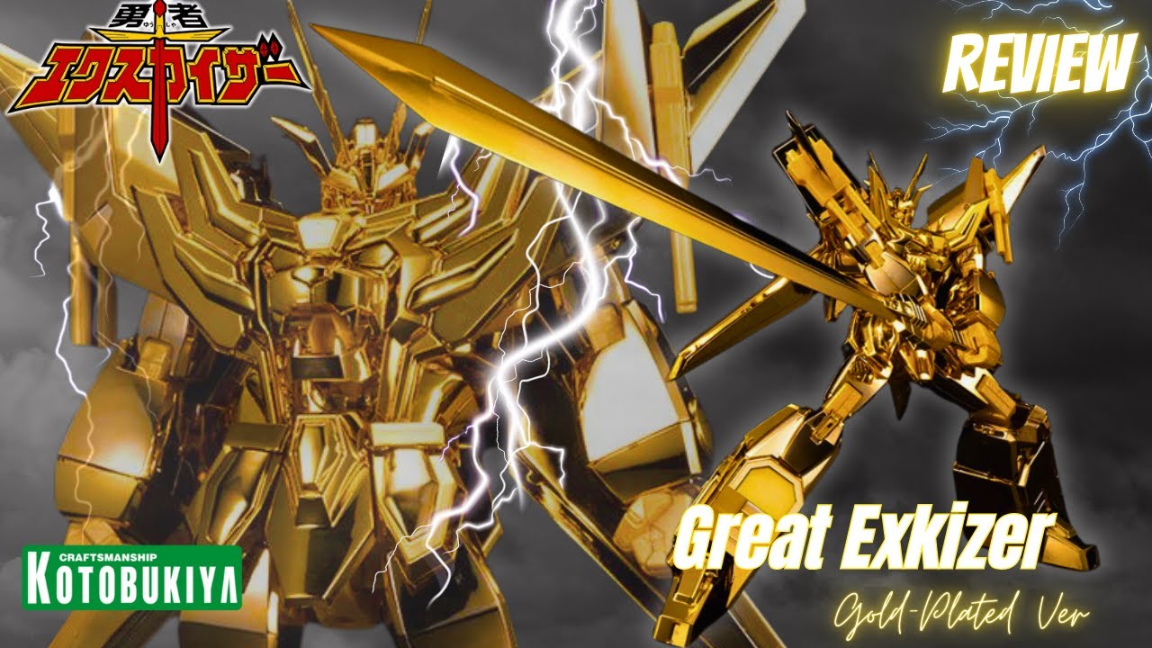Great Exkizer Gold-plated Ver Review from @kotobukiyatv