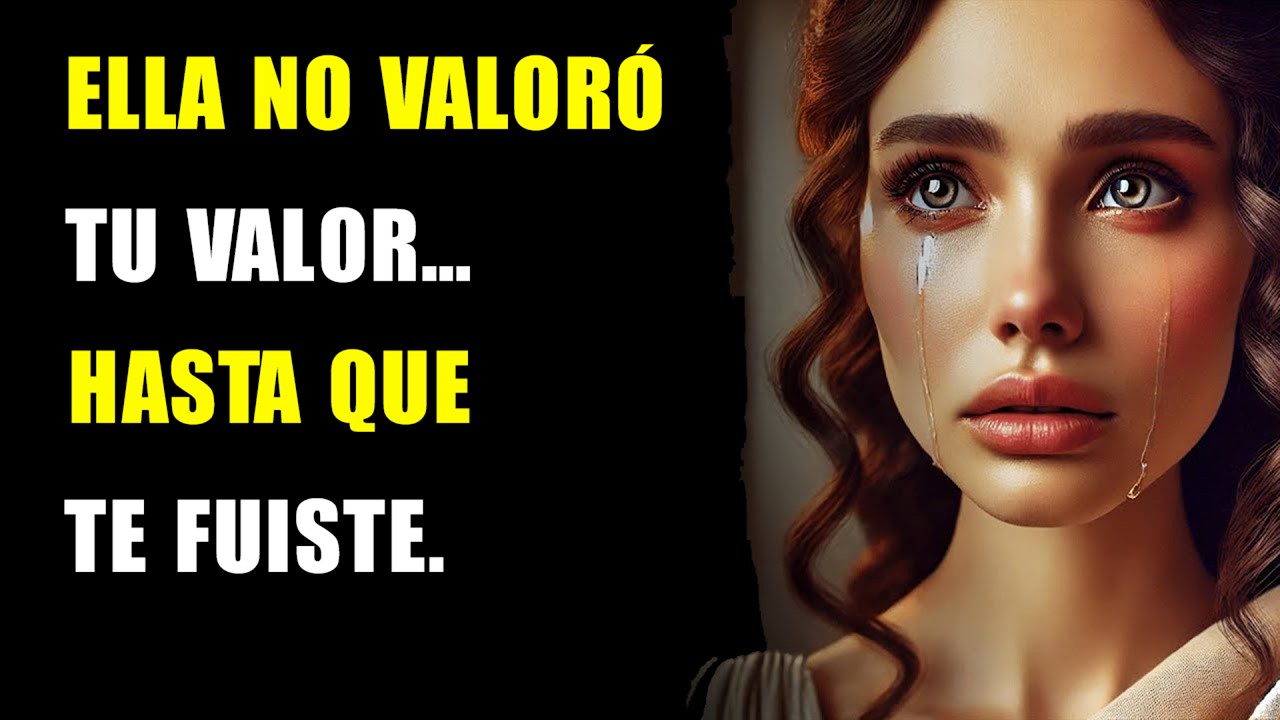 Ella No Valoró Tu Valor… Hasta Que Te Fuiste | ESTOICISMO