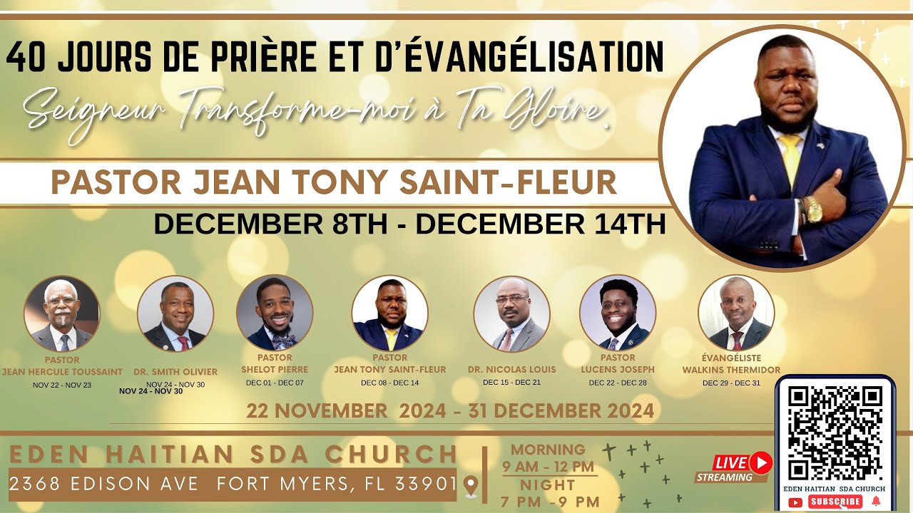 Eden Haitian SDA Church | Seigneur Transforme moi à Ta Gloire, Past. Jean-Tony Saint-Fleur| Day 19
