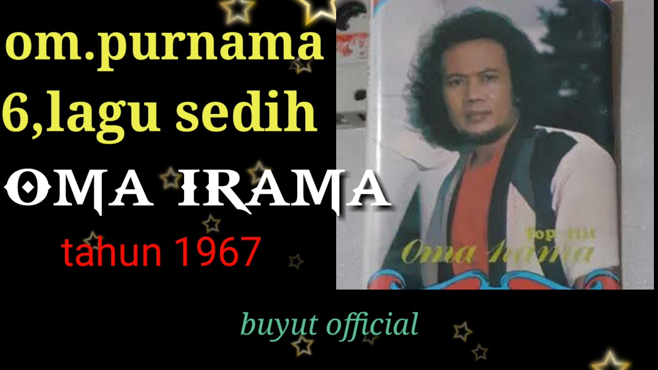 oma irama,6lagu sedih ,om purnama