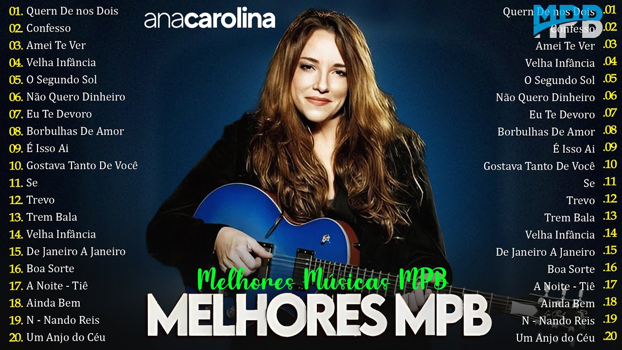 MPB Antigas MPB Acústico MPB As Melhores - Ana Carolina,Fagner,Cassia Eller,Nando Reis #anacarolina