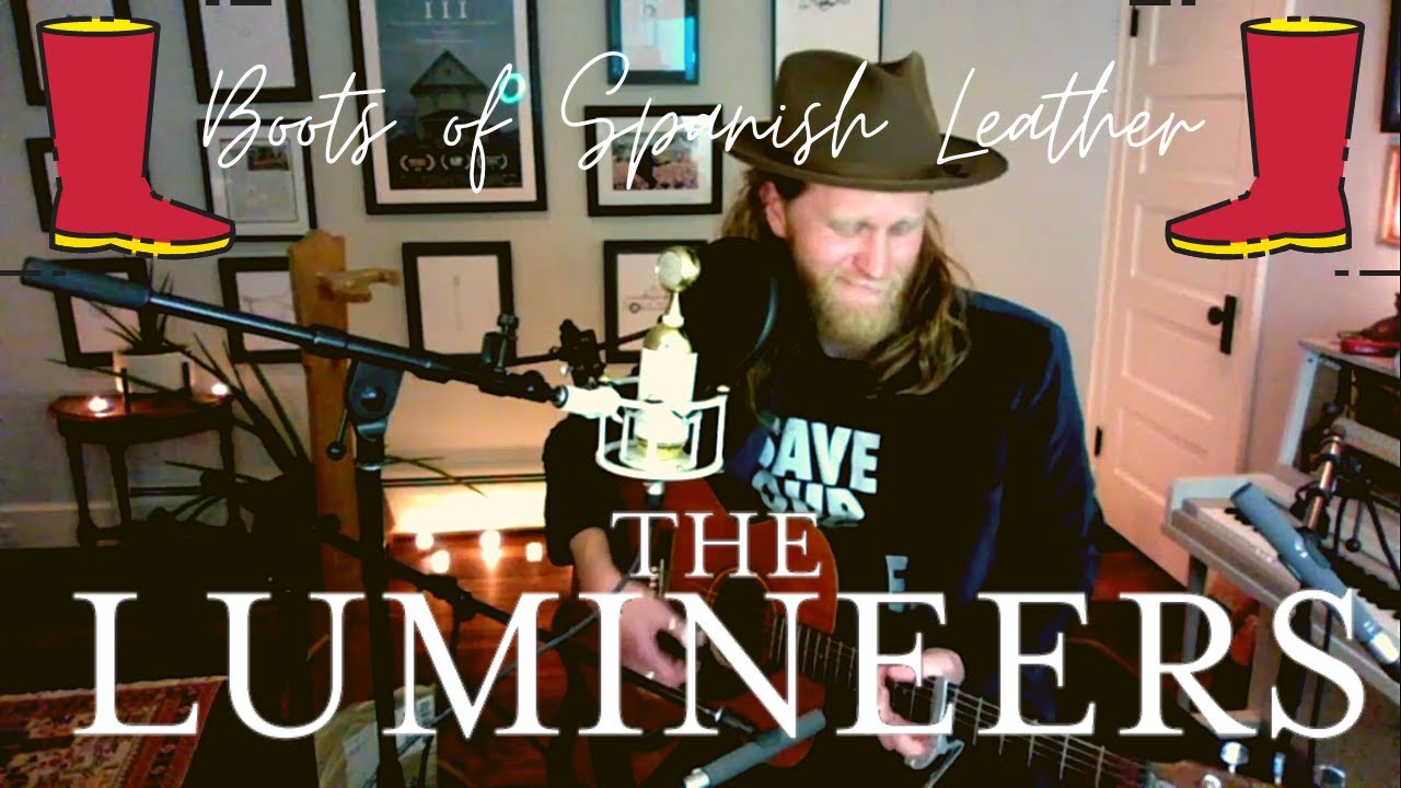 The Lumineers' Wesley Schultz - Boots of Spanish Leather (At Home Version)