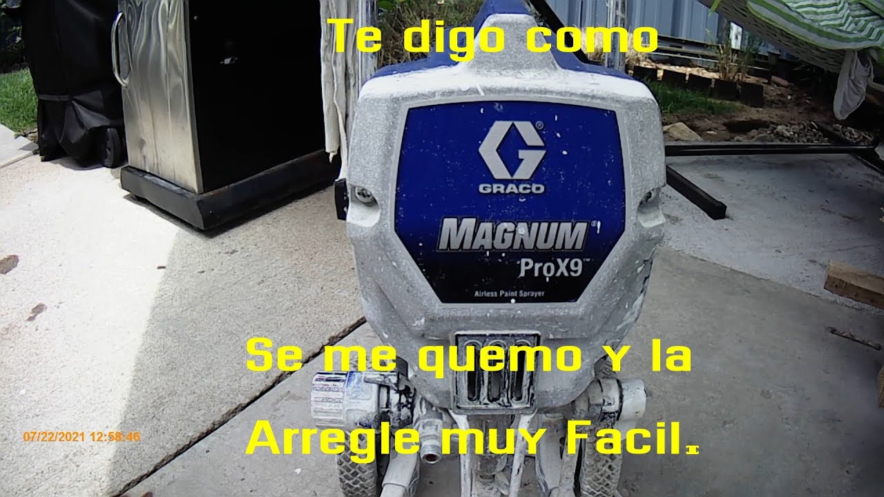 Se me Quemo y la Arregle muy Facil   Graco Magnum Pro X9
