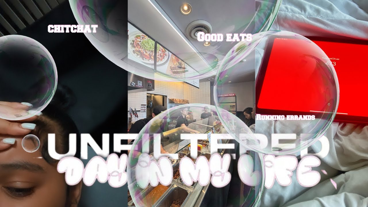 UNFILTERED day in my life chit chat,good eats,etccc