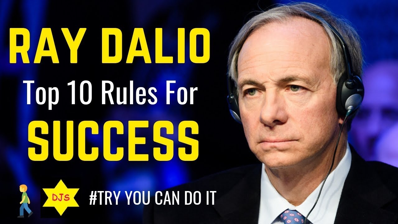Ray Dalio Top 10 Rules For Success