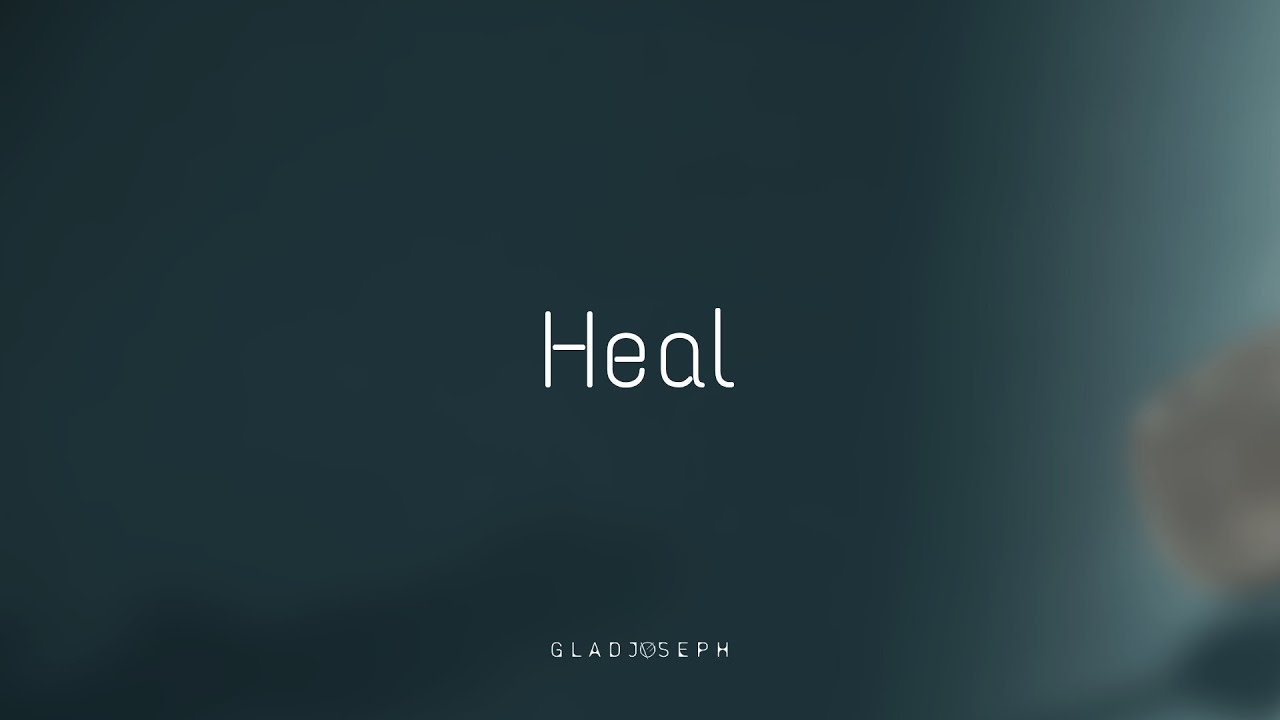 Heal (Original Instrumental) | GLADJOSEPH