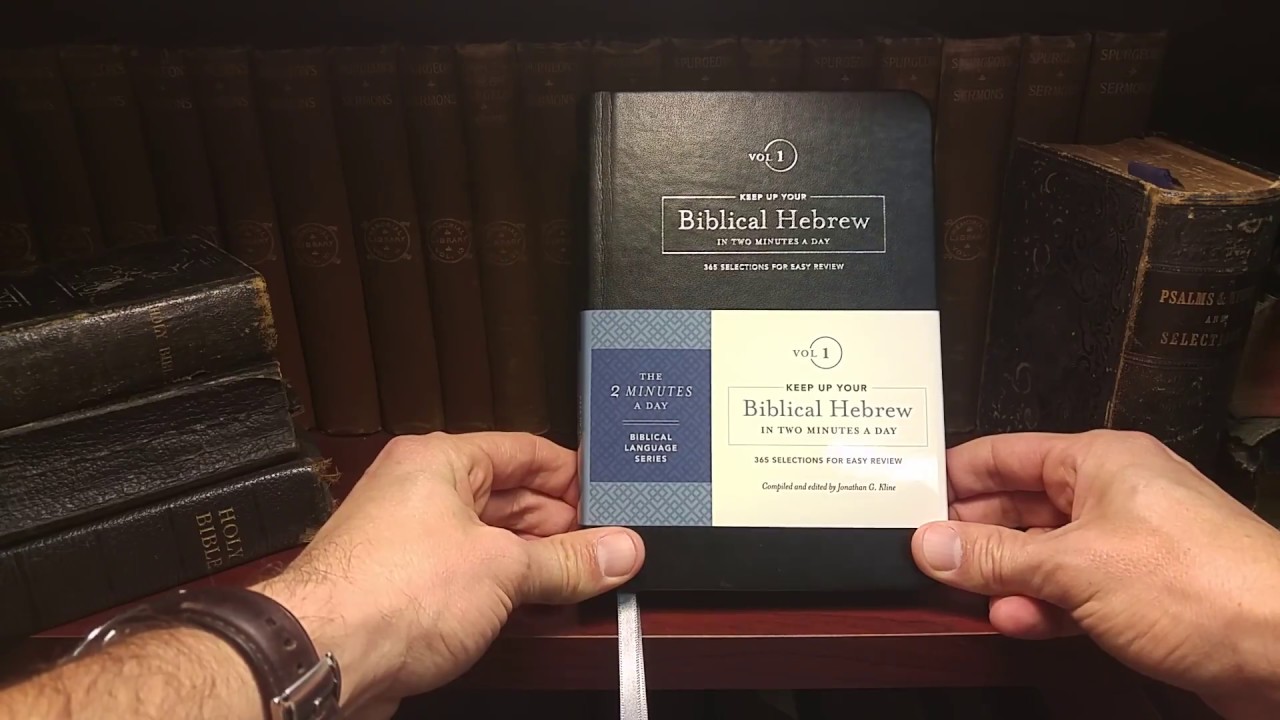 Keep Up Your Biblical Hebrew in Two Minutes a Day: By Jonathan G. Kline (Hendrickson)