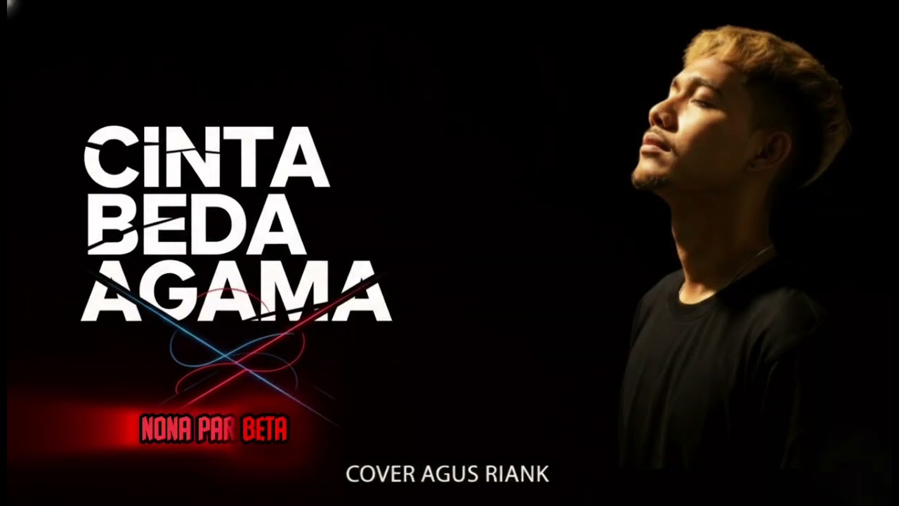 Cinta Beda Agama 🕌⛪ Lagu Terhits #sosial Cover Agus Riank Video Lirik #cintabedaagama #agusriank 