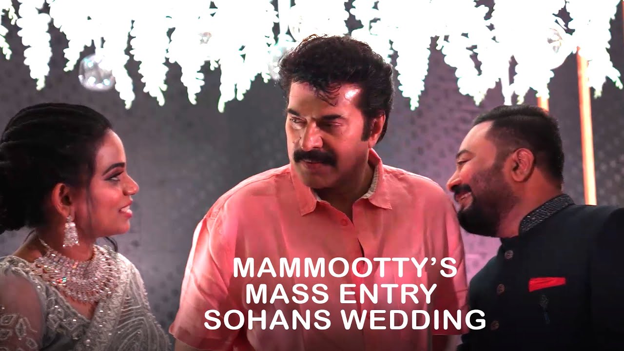 mammootty mass entry sohans wedding