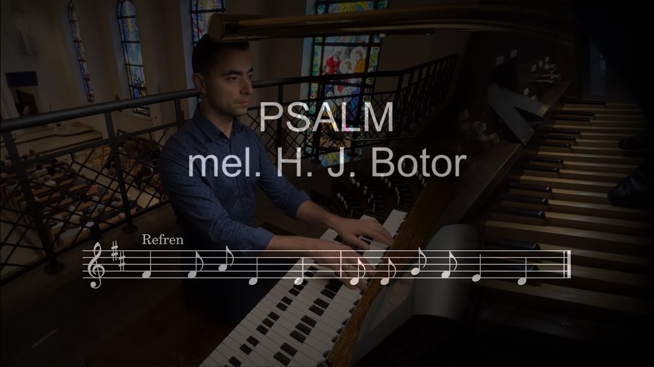 Psalm | melodia Henryk Jan Botor | organy Paweł Moszkowicz