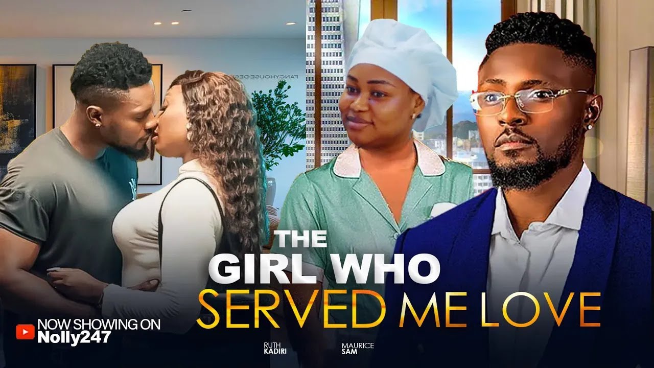 THE GIRL WHO SERVED ME LOVE -RUTH KADIRI, MAURICE SAM 2026 Latest Trending Nigerian Nollywood Movies