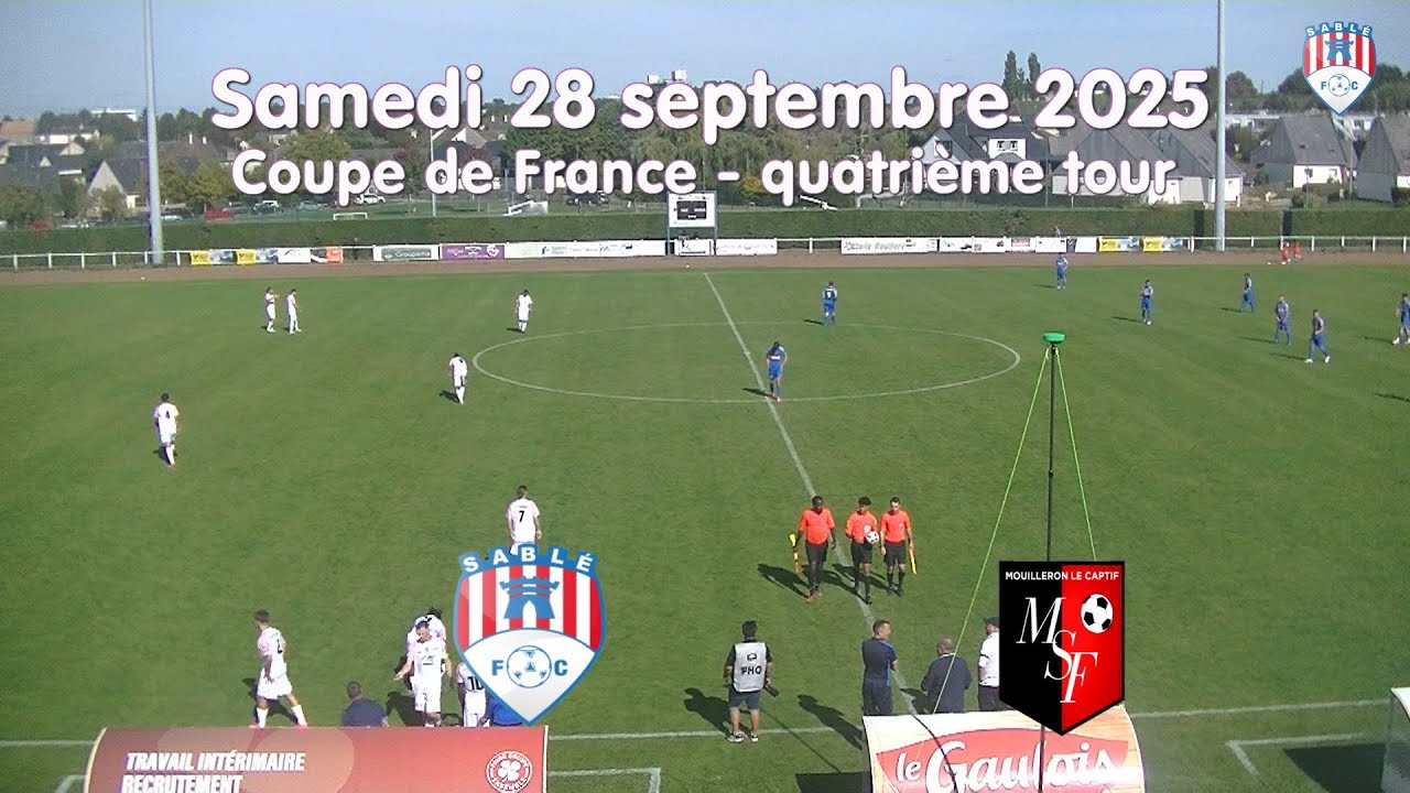 Résumé CDF tour 4  Sablé FC - Mouilleron le Captif 28.09.25