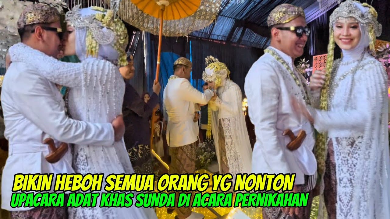 PART 11. BIKIN HEBOH‼️UPACARA ADAT KHAS SUNDA MENGIRINGI PENGANTIN PERNIKAHAN VIRAL DI KAMPUNG