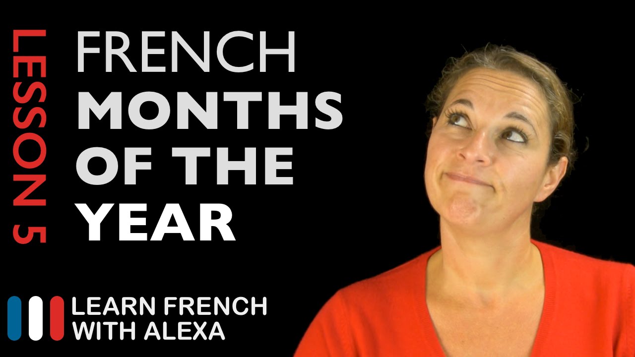 The French Months of the Year (French Essentials Lesson 5)