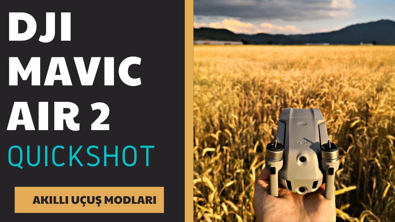 DJI MAVIC AIR 2 | AKILLI UÇUŞ MODLARI Nasıl Kullanılır [QUICKSHOTS]