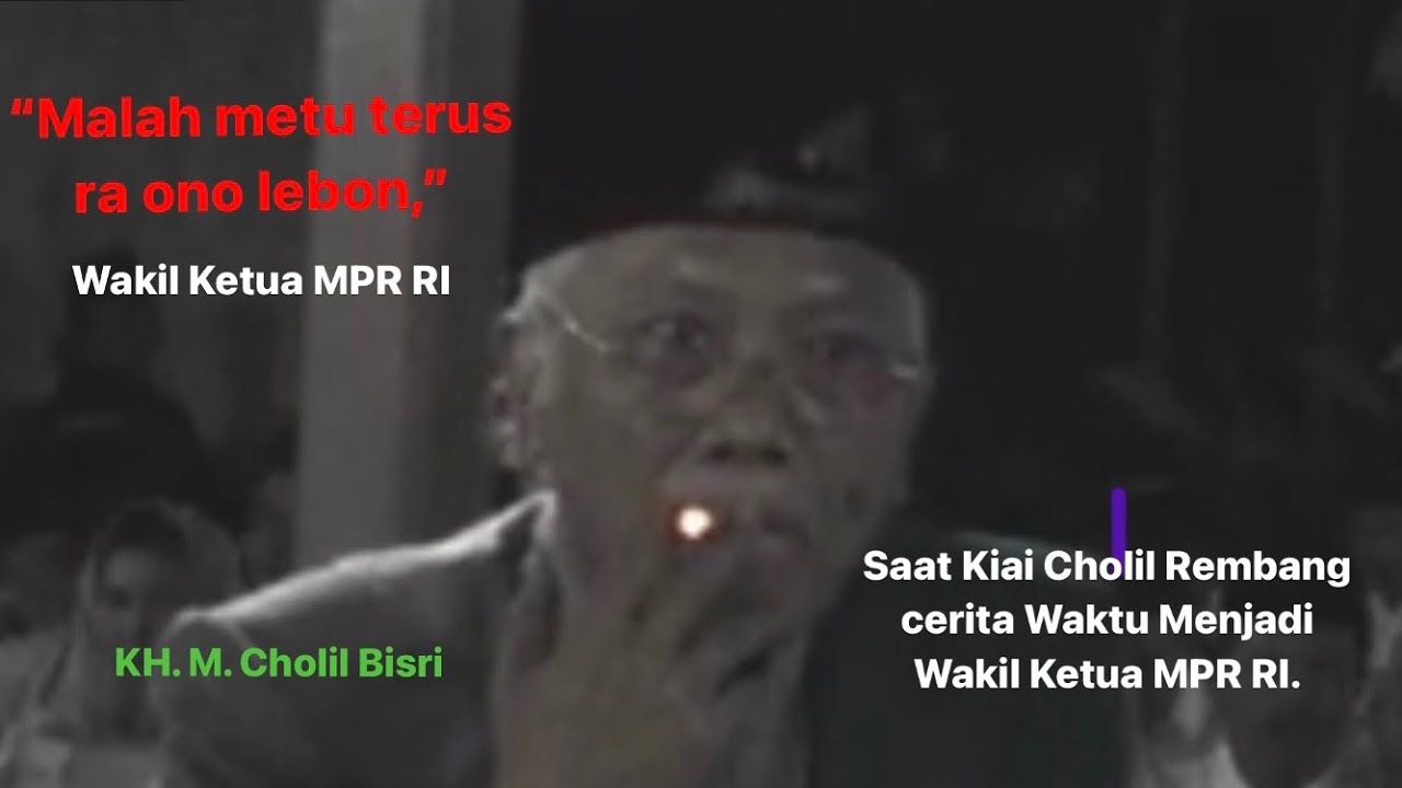 Mbah Cholil Rembang Cerita Semasa Jadi Wakil Ketua MPR RI @Lildaf