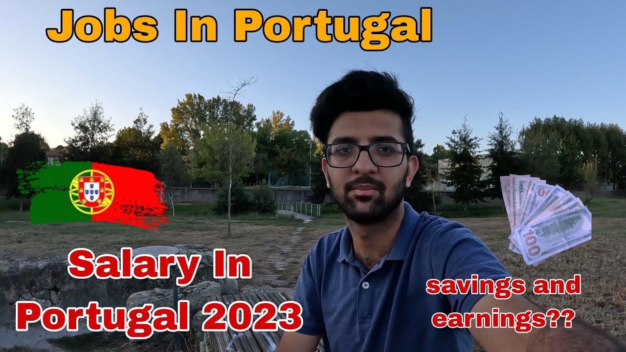Earnings in Portugal|Portugal Job Salary|Portugal Salary per month|Portugal worker LifePortugal visa