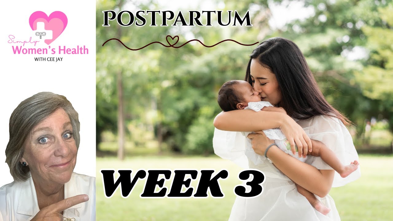 Postpartum Week 3: What Symptoms Are Normal… And, When To Be Concerned!! 
