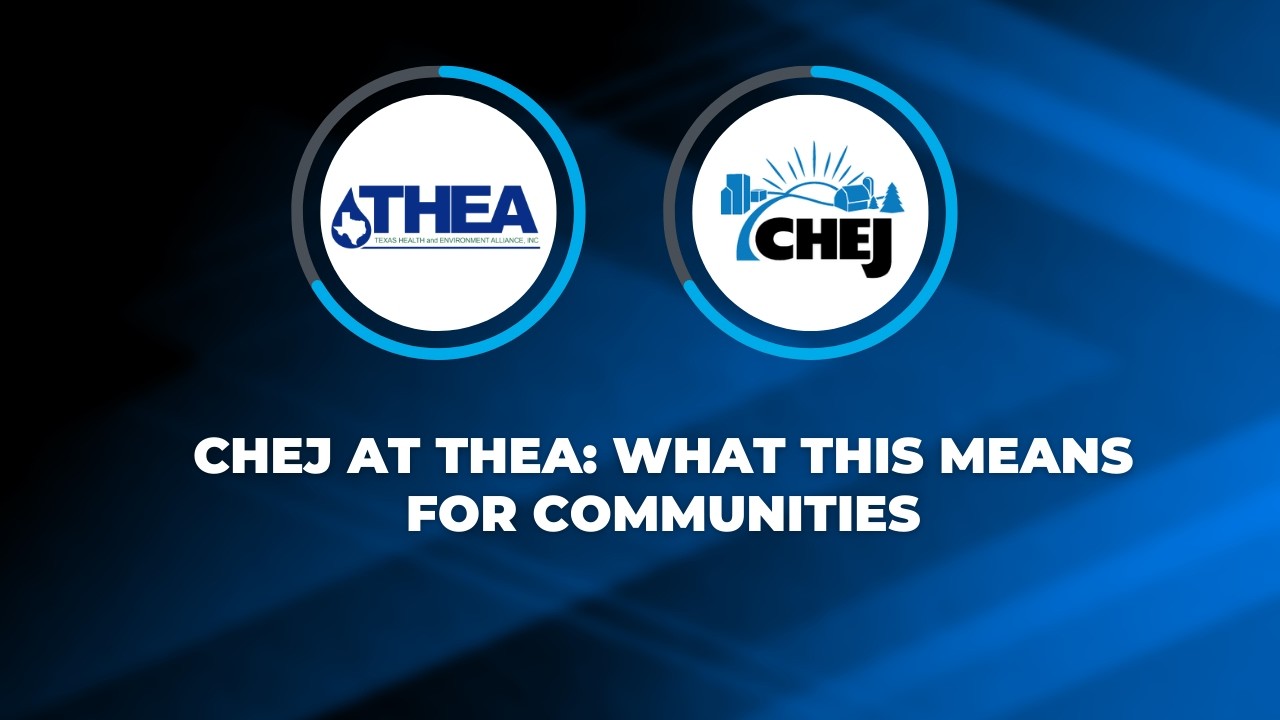 CHEJ at THEA: What This Means for Communities (March 2026)