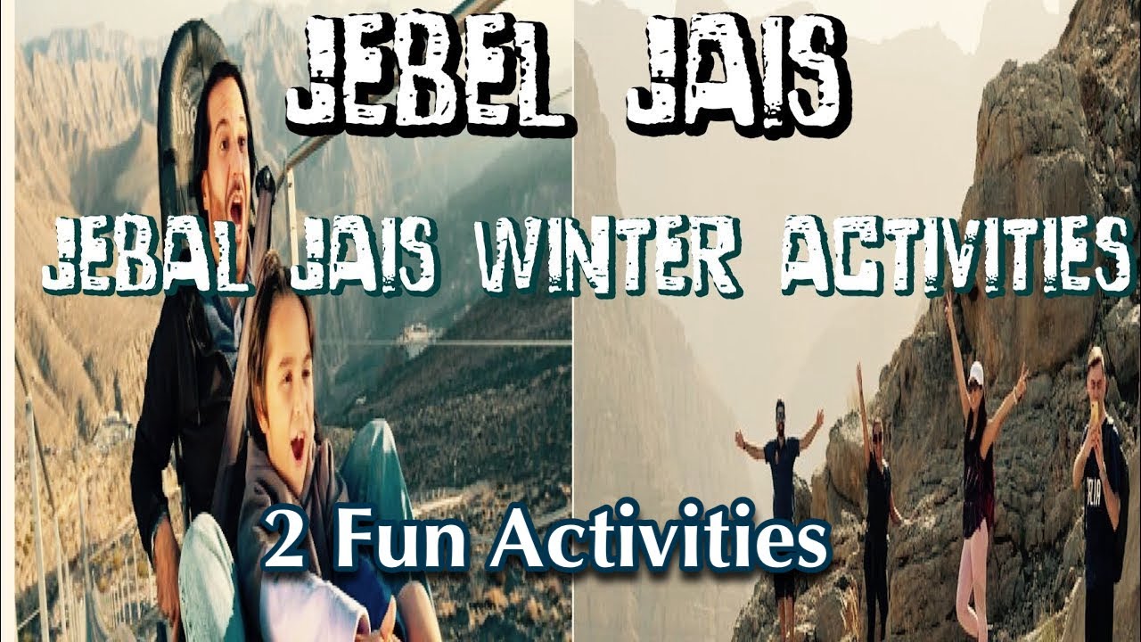 jebel jais adventure activities | things to do in jebel jais | 2 fun activities jebal jais mountain