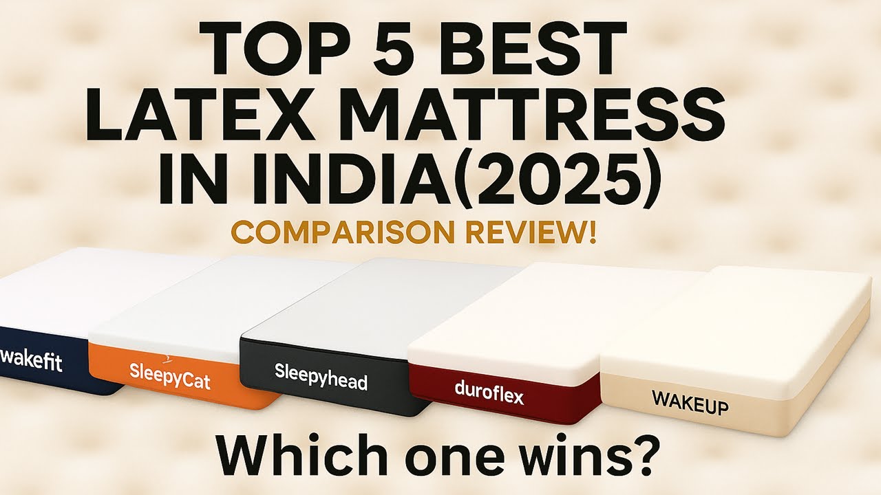 Top 5 Best Latex Mattresses in India 2025 | Comparison | Which one is Best?