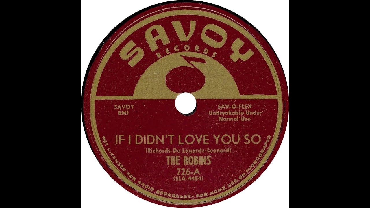 ROBINS  IF I DIDN'T LOVE YOU SO