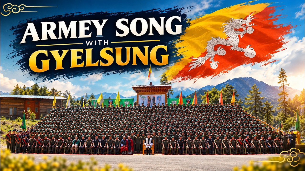 Bhutanese Armey song with Gyalsung video