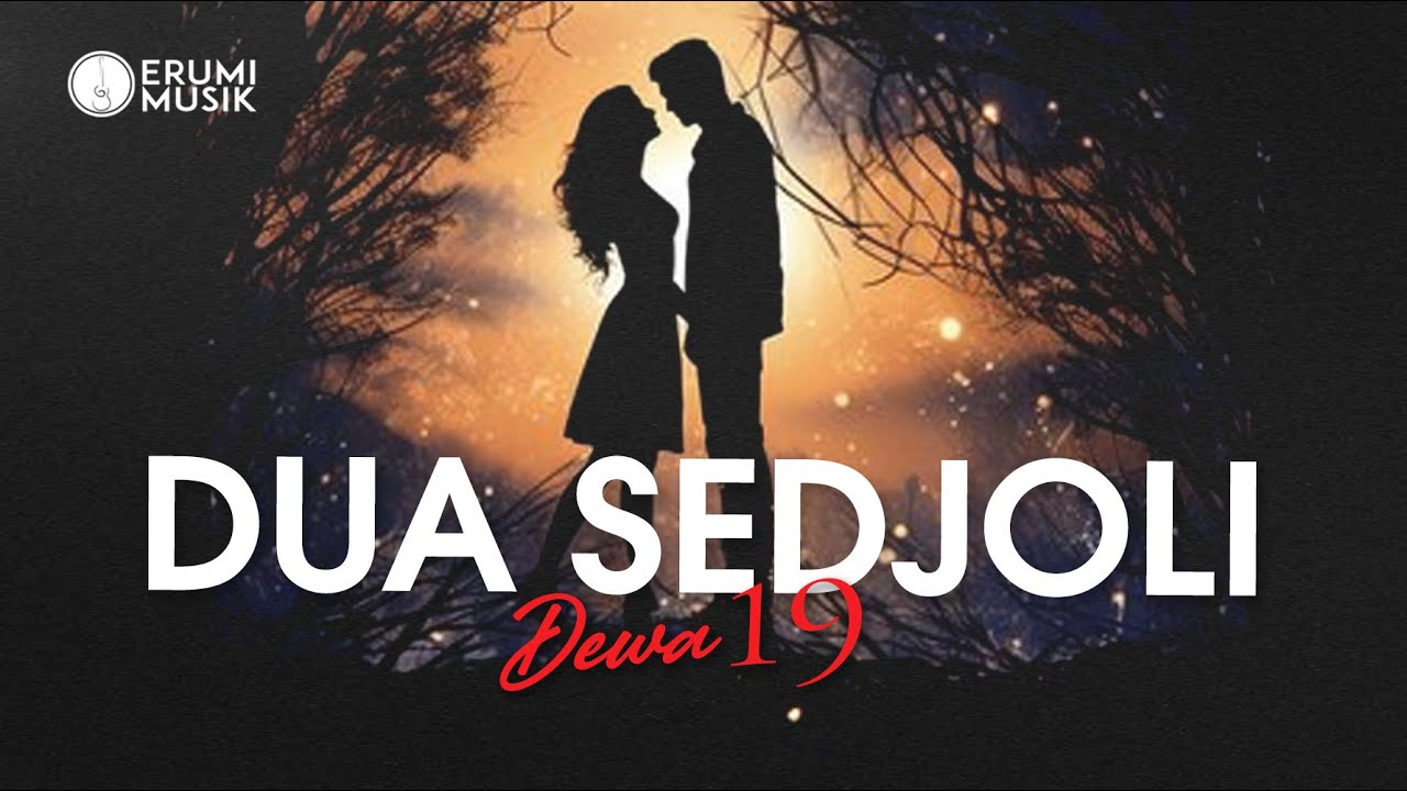 Dewa 19 - Dua Sedjoli (Cover Erumi) Lagu Trending | Versi Terbaru