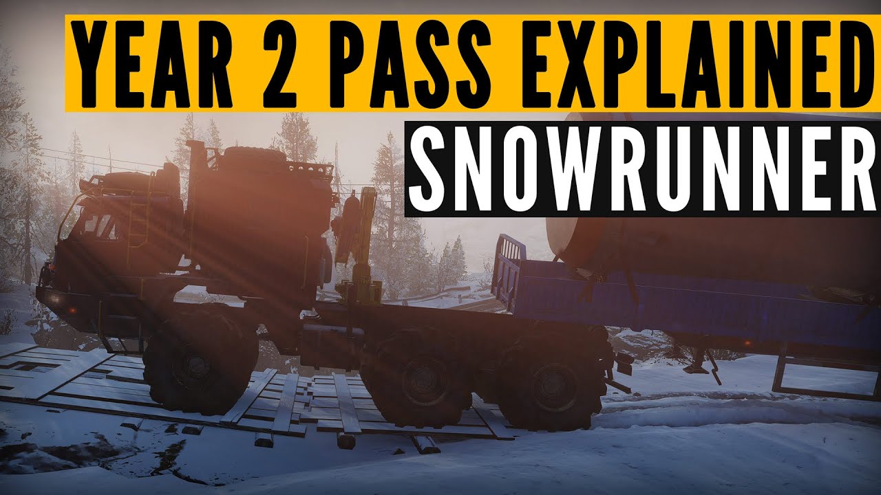SnowRunner Year 2 Pass EXPLAINED